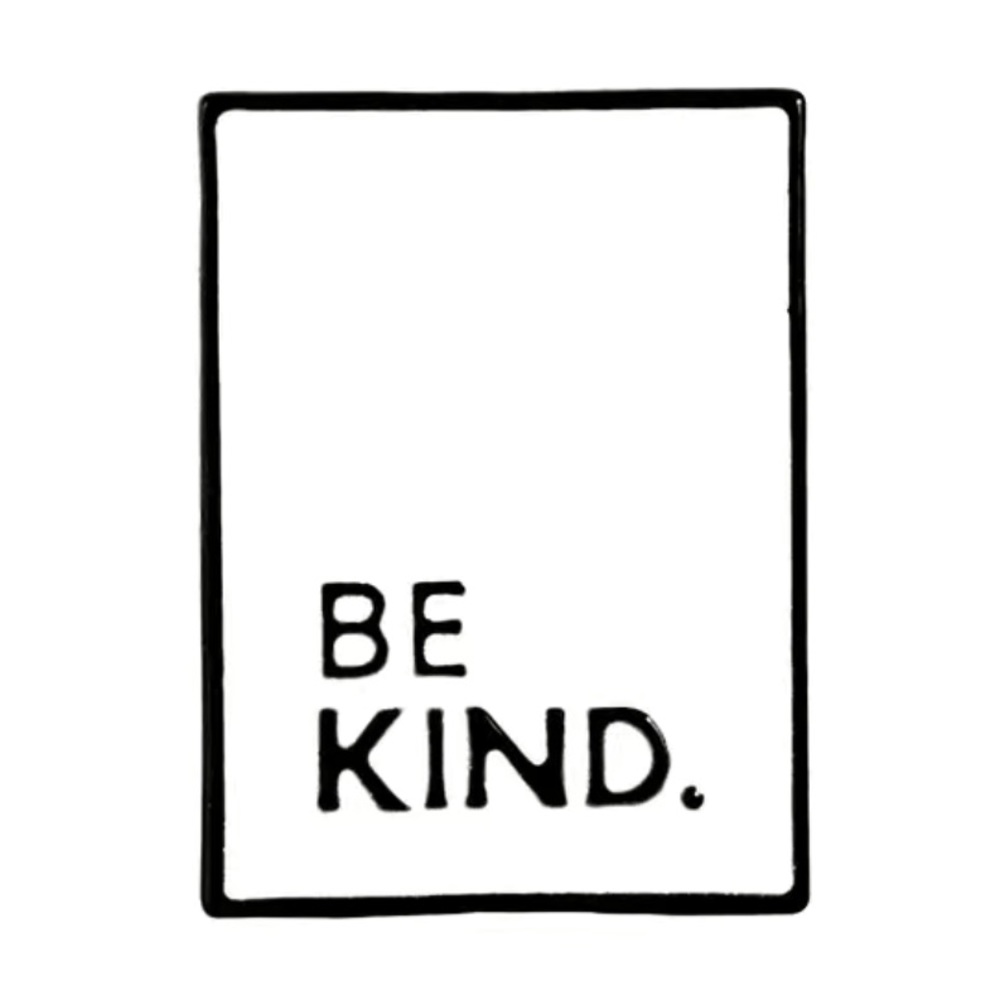 Be Kind Pin